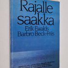 Erik Ewalds : Rajalle saakka - pikkukuva 1
