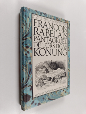 Francois Rabelais : Pantagruel, de törstigas konung
