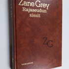 Zane Grey : Rajaseudun sissit - pikkukuva 1