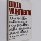 Juha (Kirj.) Rihtniemi. : Oikea vaihtoehto (signeerattu, ... - pikkukuva 1