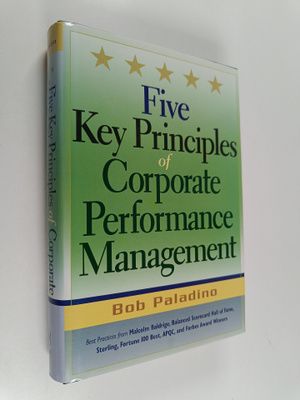 Bob Paladino : Five Key Principles of Corporate Performan...
