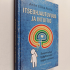Anne Elina Akola : Itseohjautuvuus ja intuitio - pikkukuva 1
