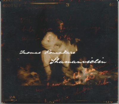 TUOMAS ROUNAKARI: Shamanviolin – CD 2009 - pien-/omakustanne