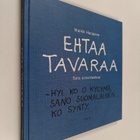 Maikki Harjanne : Ehtaa tavaraa : sata sananlaskua - pikkukuva 1