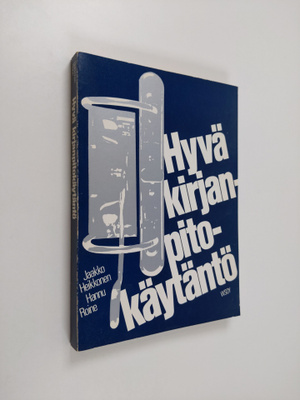 Jaakko Heikkonen : Hyvä kirjanpitokäytäntö uuden lainsääd...