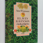 Ann Wigmore : Elävän ravinnon ruokaohjeita - pikkukuva 1
