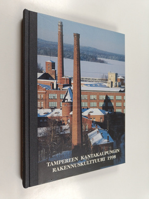Marjatta Leskinen : Tampereen kantakaupungin rakennuskult...