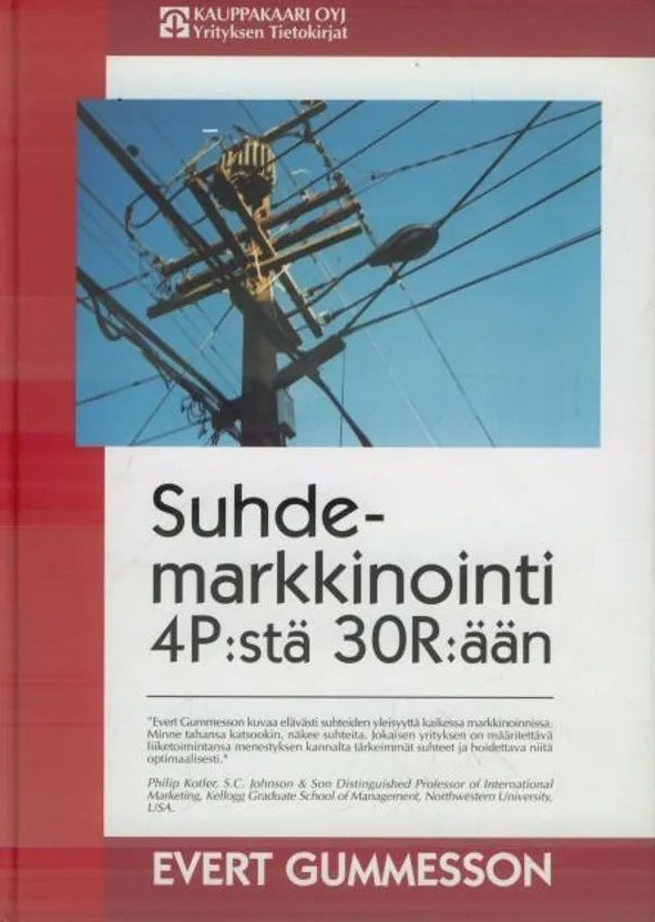 Evert Gummesson: Suhdemarkkinointi 4P:stä 30R:ään