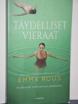 Emma Rous : TÄYDELLISET VIERAAT