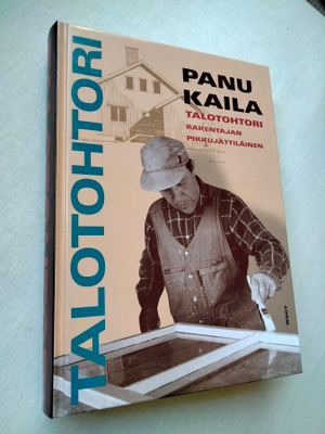 Panu Kaila : Talotohtori - 1.painos 1997