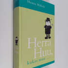 Hannu Mäkelä : Herra Huu, kukas muu - pikkukuva 1
