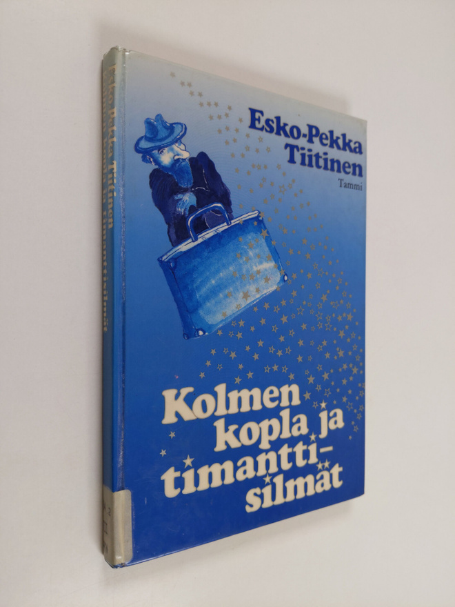 Esko-Pekka Tiitinen : Kolmen kopla ja timanttisilmät