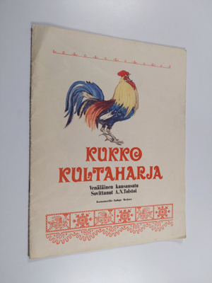 Aleksei Nikolajevits Tolstoi : Kukko kultaharja : venäläi...