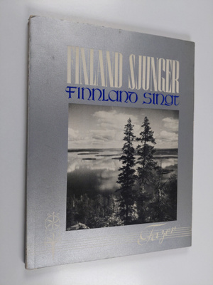 Finland sjunger : Finland i ton och bild = Finnland singt...
