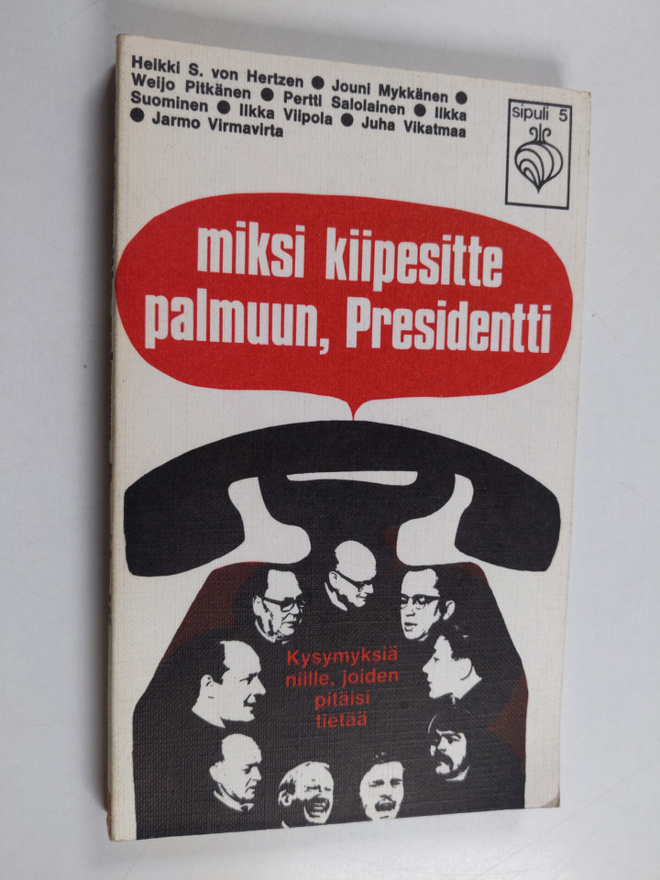 Heikki S. von Hertzen : Miksi kiipesitte palmuun, Preside...
