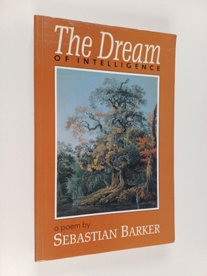 Sebastian Barker : The Dream of Intelligence