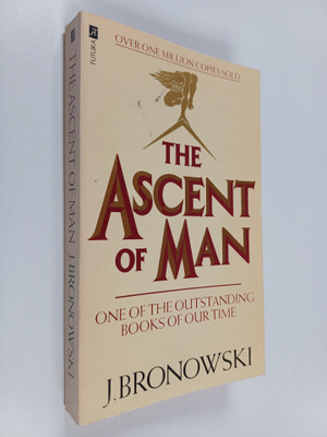 J. Bronowski : The Ascent of man