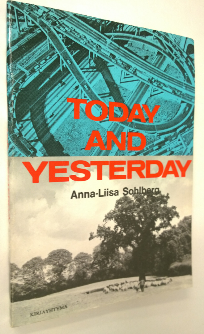 Anna-Liisa Sohlberg : Today and yesterday : a British-Ame...