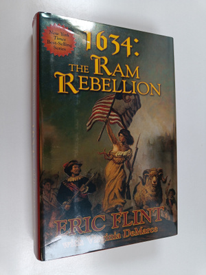 Eric Flint ym. : 1634 : The Ram Rebellion