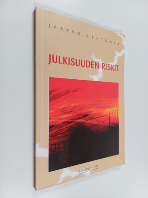 Jaakko Lehtonen : Julkisuuden riskit