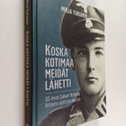 Mirja Turunen : Koska kotimaa meidät lähetti - SS-mies Sa... - pikkukuva 1