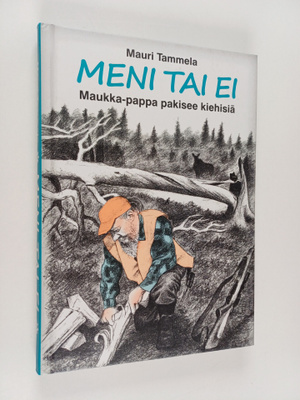 Mauri Tammela : Meni tai ei (signeerattu)