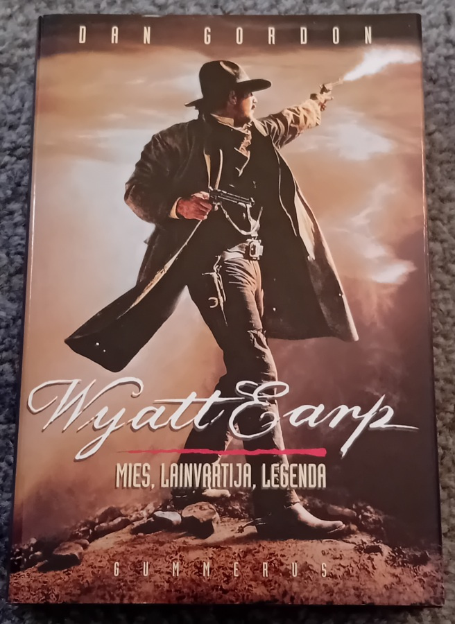 Dan Gordon /Wyatt Earp - Mies, lainvartija, legenda