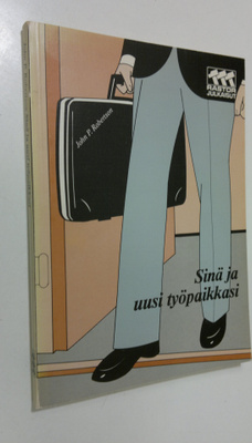 John P. Robertson : Sinä ja uusi työpaikkasi