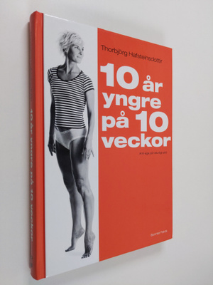 Thorbjörg Hafsteinsdottir : 10 år yngre på 10 veckor