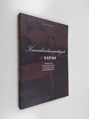 Jukka Rantala : Kansakoulunopettajat ja kapina : vuoden 1...