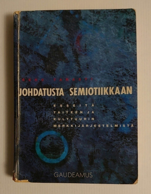 Eero Tarasti - Johdatusta Semiotiikkaan