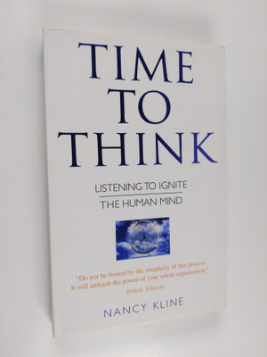 Nancy Kline : Time to think : listening to ignite the hum...