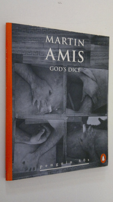 Martin Amis : God's Dice