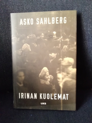 Asko Sahlberg: Irinan kuolemat