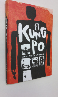 Anu Silfverberg : Kung Po