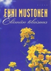 Enni Mustonen - Elämän tilaisuus