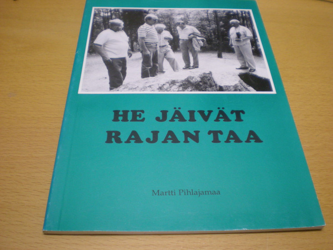 Martti Pihlajamaa: He jäivät rajan taa