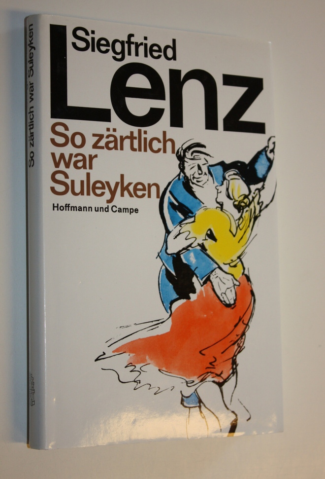 Siegfried Lenz : So zärtlich war Suleyken
