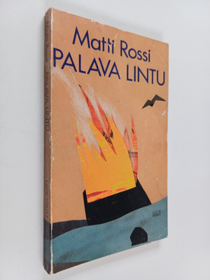 Matti Rossi : Palava lintu : runoja