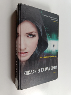 Michelle Gagnon : Kukaan ei kaipaa sinua