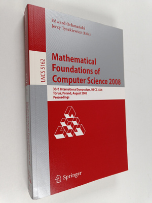 Edward Ochmanski ym. : Mathematical Foundations of Comput...