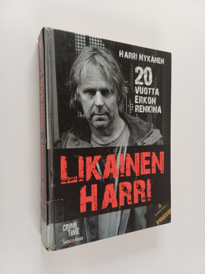 Harri Nykänen : Likainen Harri : 20 vuotta Erkon renkinä