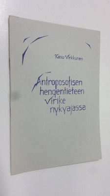 Kaisu Virkkunen : Antroposofisen hengentieteen virike nyk...