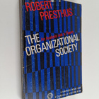 Robert Vance Presthus : The Organizational Society - An A... - pikkukuva 1