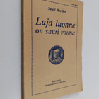 O. Swett Marden : Luja luonne on suuri voima - pikkukuva 1