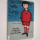 Leila Berg : Pepe uskoo taikaan : Kertomus - pikkukuva 1