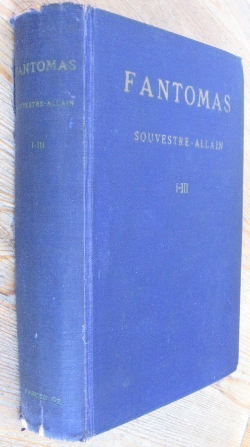 Pierre Souvestre ja Marcel Allain: Fantomas I-III.