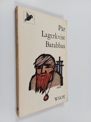 Pär Lagerkvist : Barabbas