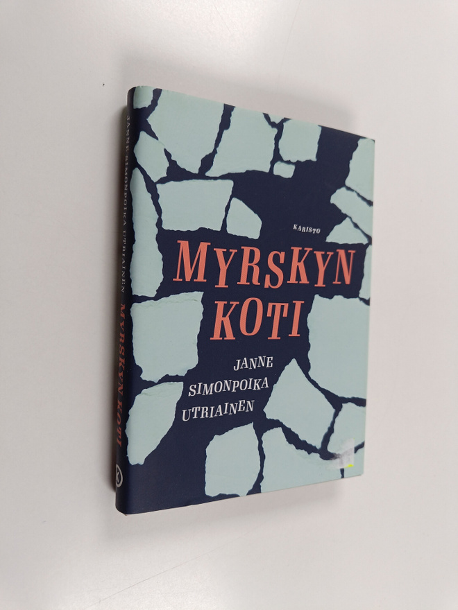 Janne Simonpoika Utriainen : Myrskyn koti : romaani