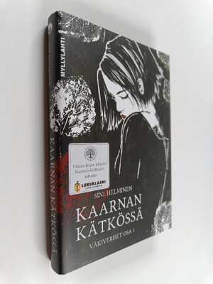 Sini Helminen : Kaarnan kätkössä - Väkiveriset 1 : Metsän...